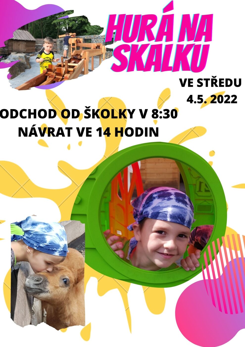 Ve středu 4.5. 2022 jdou děti třídy DELFÍNCI a ŽLUTÁ na výlet na Skalku