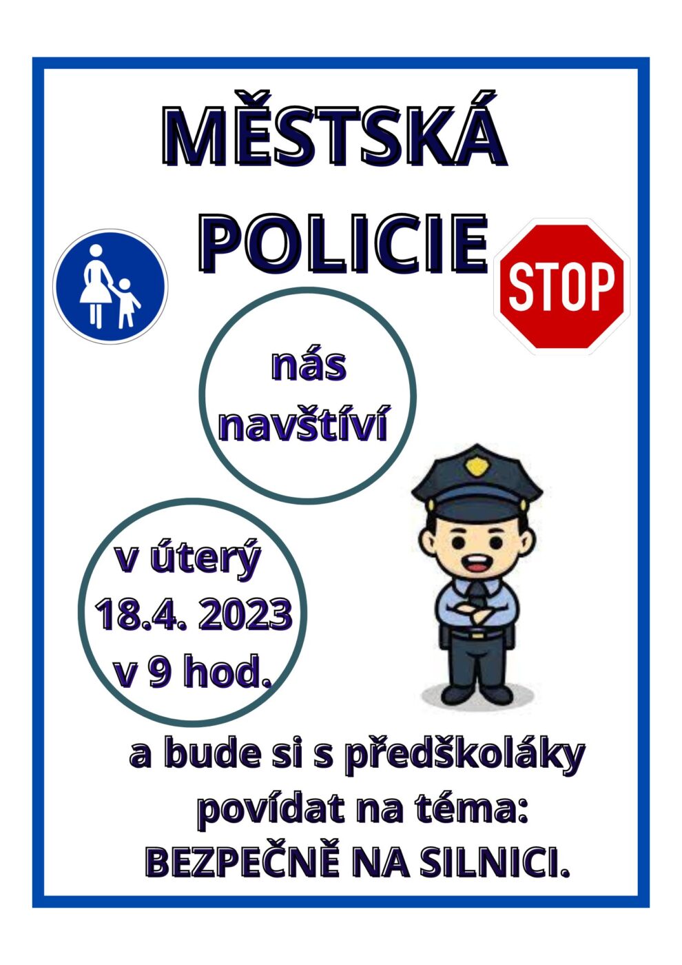 Předškoláci se těší na setkání s příslušníky městské policie.